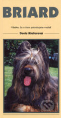 Kniha: Briard - Všetko, čo o ňom potrebujete vedieť (Doris Kieferová). Timy Partners, 2001 Kniha: Briard - Všetko, čo o ňom potrebujete vedieť (Doris Kieferová). Timy Partners, 2001