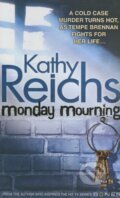 Kniha: Monday Mourning (Kathy Reichs). Random House, 2005 Kniha: Monday Mourning (Kathy Reichs). Random House, 2005