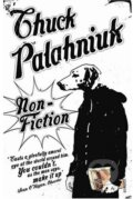 Kniha: Non-Fiction (Chuck Palahniuk). Random House, 2005 Kniha: Non-Fiction (Chuck Palahniuk). Random House, 2005