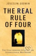 Kniha: Real Rule Of Four (Joscelyn Godwin). Random House, 2005 Kniha: Real Rule Of Four (Joscelyn Godwin). Random House, 2005