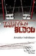 Kniha: Tainted Blood (Arnaldur Indridason). Random House, 2005 Kniha: Tainted Blood (Arnaldur Indridason). Random House, 2005