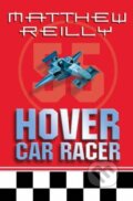 Kniha: Hover Car Racer (Matthew Reilly). Pan Macmillan, 2005 Kniha: Hover Car Racer (Matthew Reilly). Pan Macmillan, 2005