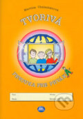 Kniha: Tvorivá prvouka pre prváka (Martina Chalachánová). Mapa Slovakia, 2005 Kniha: Tvorivá prvouka pre prváka (Martina Chalachánová). Mapa Slovakia, 2005