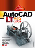 Kniha: AutoCAD LT (Peter Janeček). Computer Press, 2005 Kniha: AutoCAD LT (Peter Janeček). Computer Press, 2005