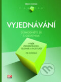 Kniha: Vyjednávaní (Brian Clegg). CP Books, 2005 Kniha: Vyjednávaní (Brian Clegg). CP Books, 2005