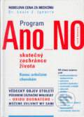 Kniha: Program Ano NO (Louis J. Ignarro). Práh, 2005 Kniha: Program Ano NO (Louis J. Ignarro). Práh, 2005