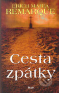 Kniha: Cesta zpátky (Erich Maria Remarque). Ikar CZ, 2005 Kniha: Cesta zpátky (Erich Maria Remarque). Ikar CZ, 2005