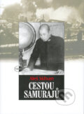 Kniha: Cestou samurajů (Aleš Skřivan). Themis, 2005 Kniha: Cestou samurajů (Aleš Skřivan). Themis, 2005