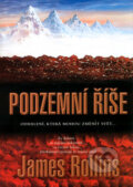 Kniha: Podzemní říše (James Rollins). BB/art, 2007 Kniha: Podzemní říše (James Rollins). BB/art, 2007