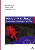Kniha: Poruchy spánku (Atul Malhotra, Giora Pillar a Peretz Lavie). Vydavateľstvo F, 2004 Kniha: Poruchy spánku (Atul Malhotra, Giora Pillar a Peretz Lavie). Vydavateľstvo F, 2004