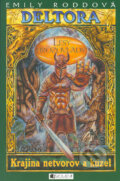 Kniha: Deltora - Krajina netvorov a kúzel: Lesy hrôzovlády (Emily Rodda), 2005 Kniha: Deltora - Krajina netvorov a kúzel: Lesy hrôzovlády (Emily Rodda), 2005