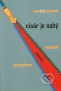 Kniha: Cisár je nahý - Represia verzus prevýchova (Martina Justová). Oto Németh, 2005 Kniha: Cisár je nahý - Represia verzus prevýchova (Martina Justová). Oto Németh, 2005