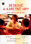 Kniha: Deskové a karetní hry (Jana Moravcová). Grada, 2005 Kniha: Deskové a karetní hry (Jana Moravcová). Grada, 2005