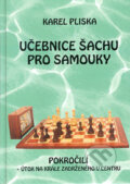 Kniha: Učebnice šachu pro samouky - pokročilí (Karel Pliska), 2005 Kniha: Učebnice šachu pro samouky - pokročilí (Karel Pliska), 2005