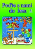 Kniha: Poďte s nami do lesa (Maquita). Maquita, 2005 Kniha: Poďte s nami do lesa (Maquita). Maquita, 2005