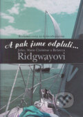 Kniha: A pak jsme odpluli... (John Ridgway, Marie Christina Ridgwayová a Rebecca Ridgwayová). BB/art, 2005 Kniha: A pak jsme odpluli... (John Ridgway, Marie Christina Ridgwayová a Rebecca Ridgwayová). BB/art, 2005