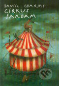 Kniha: Cirkus Šardam (Daniil Charms), 2005 Kniha: Cirkus Šardam (Daniil Charms), 2005