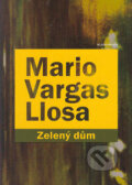 Kniha: Zelený dům (Mario Vargas Llosa). Mladá fronta, 2005 Kniha: Zelený dům (Mario Vargas Llosa). Mladá fronta, 2005