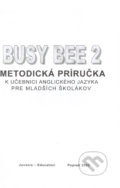 Busy Bee 2: Metodická príručka k učebnici anglického jazyka, Juvenia Education Studio, 2002