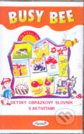 Busy Bee: Detský obrázkový slovník s aktivitami (kazeta), Juvenia Education Studio, 2001