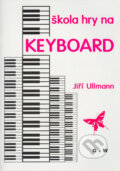 Kniha: Škola hry na keyboard (Jiří Ullmann). G + W, 2000 Kniha: Škola hry na keyboard (Jiří Ullmann). G + W, 2000