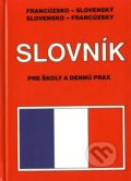 Francúzsko - slovenský, slovensko - francúzsky slovník pre školy a dennú prax - Marta Heinrichová, Knižné centrum, 2005