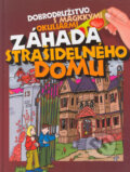 Kniha: Záhada strašidelného domu (John Starke a Suzie Starke). Computer Press, 2005 Kniha: Záhada strašidelného domu (John Starke a Suzie Starke). Computer Press, 2005