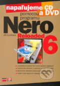 Kniha: Napaľujeme CD a DVD pomocou programu NERO 6 RELOADED (Jiří Hlavenka). Computer Press, 2005 Kniha: Napaľujeme CD a DVD pomocou programu NERO 6 RELOADED (Jiří Hlavenka). Computer Press, 2005
