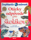 Encyklopédia vedomostí - Otázky a odpovede pre školákov, Matys, 2005