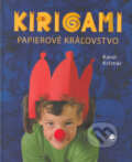Kniha: Kirigami - Papierové kráľovstvo (Karol Krčmár). Kotzig Publishing, 2005 Kniha: Kirigami - Papierové kráľovstvo (Karol Krčmár). Kotzig Publishing, 2005