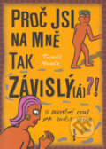 Kniha: Proč jsi na mně tak závislý(á)?! (Tomáš Novák). ERA group, 2005 Kniha: Proč jsi na mně tak závislý(á)?! (Tomáš Novák). ERA group, 2005