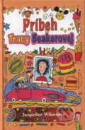 Kniha: Príbeh Tracy Beakerovej (Jacqueline Wilson), 2005 Kniha: Príbeh Tracy Beakerovej (Jacqueline Wilson), 2005