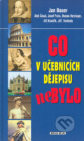 Kniha: Co v učebnicích dějepisu nebylo (Aleš Česal, Jan Bauer, Jiří Kovařík, Jiří Svoboda, Josef Frais a Roman Herzinger). Moba, 2005 Kniha: Co v učebnicích dějepisu nebylo (Aleš Česal, Jan Bauer, Jiří Kovařík, Jiří Svoboda, Josef Frais a Roman Herzinger). Moba, 2005