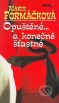 Kniha: Opuštěné... (Marie Formáčková). NOXI, 2005 Kniha: Opuštěné... (Marie Formáčková). NOXI, 2005