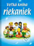 Kniha: Veľká kniha riekaniek, 2007 Kniha: Veľká kniha riekaniek, 2007