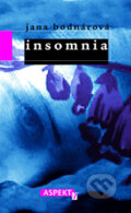 Kniha: Insomnia (Jana Bodnárová). Aspekt, 2005 Kniha: Insomnia (Jana Bodnárová). Aspekt, 2005