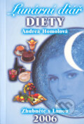Lunární diář Diety 2006 (Andrea Homolová). Synergie, 2005 Lunární diář Diety 2006 (Andrea Homolová). Synergie, 2005