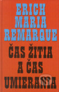 Kniha: Čas žitia a čas umierania (Erich Maria Remarque), 2005 Kniha: Čas žitia a čas umierania (Erich Maria Remarque), 2005
