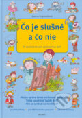 Kniha: Čo je slušné a čo nie (Joanna Krzyzaneková). Belimex, 2005 Kniha: Čo je slušné a čo nie (Joanna Krzyzaneková). Belimex, 2005
