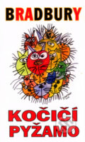 Kniha: Kočičí pyžamo (Ray Bradbury). Baronet, 2005 Kniha: Kočičí pyžamo (Ray Bradbury). Baronet, 2005