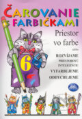 Kniha: Čarovanie s farbičkami 6 (Klára Borszéki). Mapa Slovakia, 2005 Kniha: Čarovanie s farbičkami 6 (Klára Borszéki). Mapa Slovakia, 2005