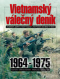 Kniha: Vietnamský válečný deník 1964 -1975 (Chris Bishop). Naše vojsko CZ, 2005 Kniha: Vietnamský válečný deník 1964 -1975 (Chris Bishop). Naše vojsko CZ, 2005
