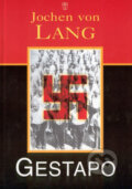 Kniha: Gestapo (Jochen von Lang). Naše vojsko CZ, 2001 Kniha: Gestapo (Jochen von Lang). Naše vojsko CZ, 2001