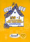 Kniha: Busy Bee: 100 + 1 Activites for children (Juvenia Education Studio). Juvenia Education Studio, 2005 Kniha: Busy Bee: 100 + 1 Activites for children (Juvenia Education Studio). Juvenia Education Studio, 2005