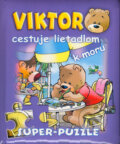 Viktor cestuje lietadlom k moru (Gabriela Dittelová). Fortuna Junior, 2005 Viktor cestuje lietadlom k moru (Gabriela Dittelová). Fortuna Junior, 2005