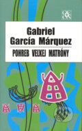 Kniha: Pohreb Veľkej Matróny (Gabriel García Márquez). Odeon, 2005 Kniha: Pohreb Veľkej Matróny (Gabriel García Márquez). Odeon, 2005