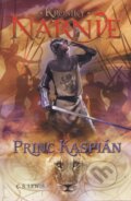 Princ Kaspián - Kroniky Narnie (Kniha 4) - C.S. Lewis, Slovart, 2005