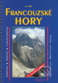 Kniha: Francouzské hory - Turistika, Treking, Cyklistika (Ivo Petr). Mirago, 2004 Kniha: Francouzské hory - Turistika, Treking, Cyklistika (Ivo Petr). Mirago, 2004