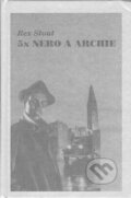 Kniha: 5x Nero a Archie (Rex Stout). Nakladatelství Oddych Kniha: 5x Nero a Archie (Rex Stout). Nakladatelství Oddych