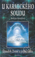 Kniha: U karmického soudu (Božena Koubová). Aquamarin&Fontána, 2004 Kniha: U karmického soudu (Božena Koubová). Aquamarin&Fontána, 2004